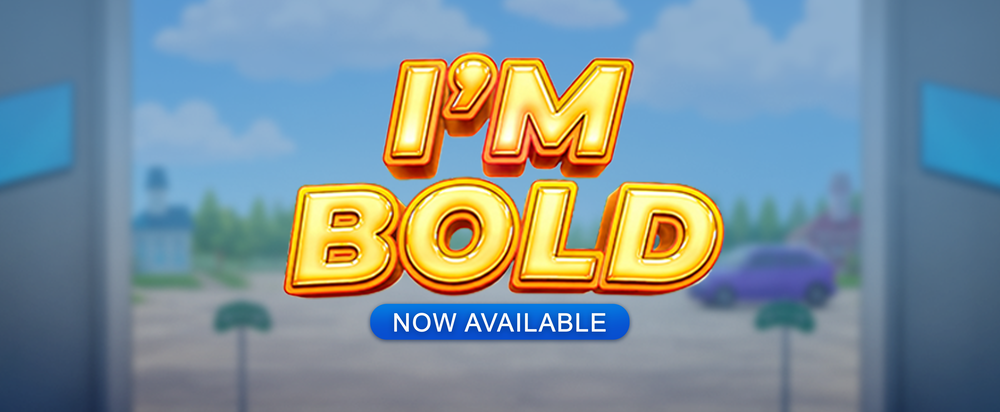 I'M BOLD